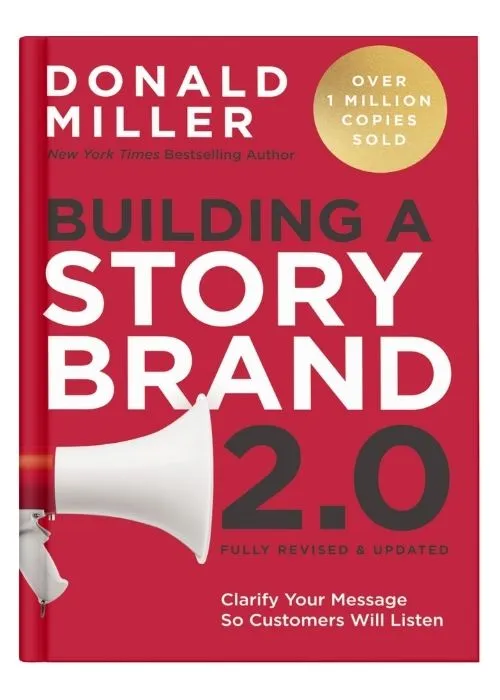 Portada del libro de publicidad: Cómo construir una StoryBrand: Clarifica tu mensaje para que la gente te escuche, 2017