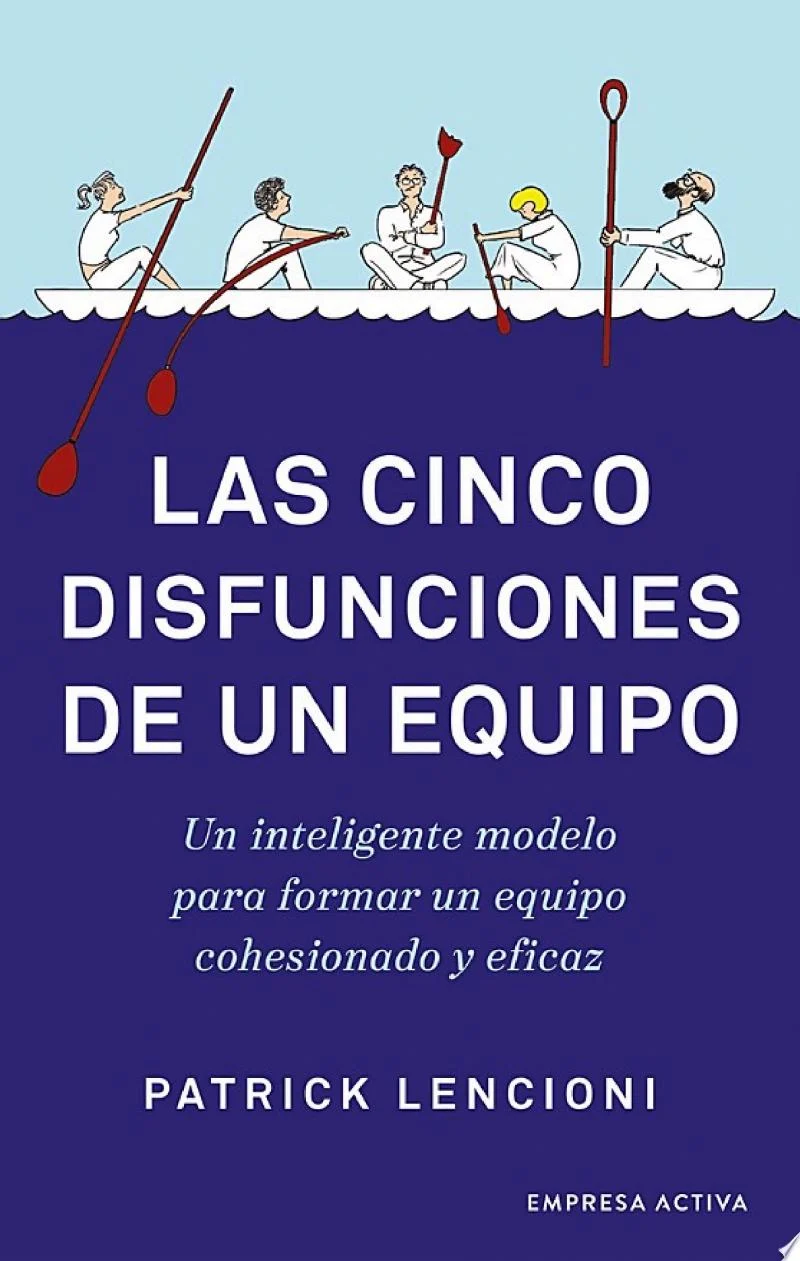Las cinco disfunciones de un equipo